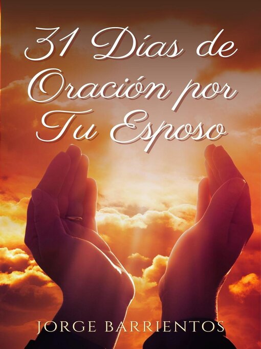 Title details for 31 Dias de Oracion por tu Esposo by Jorge Barrientos - Available